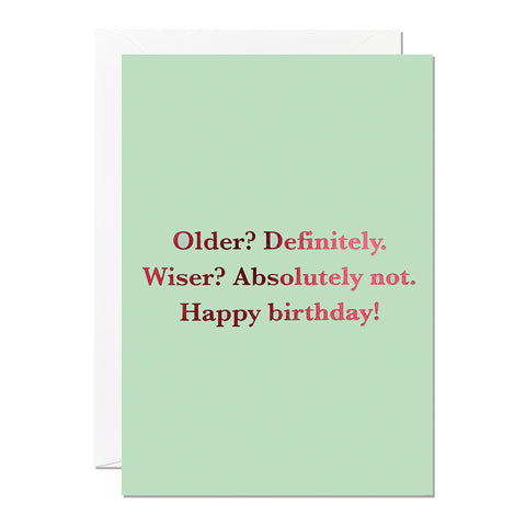 Older Wiser Birthday Card