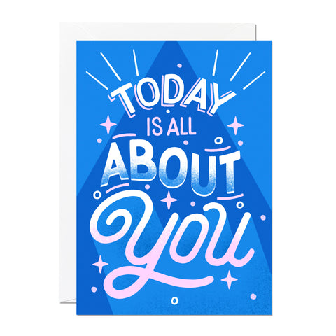 Today Is All About You Greeting Card (Pack of 6)