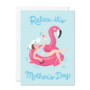 Relax, It's Mother's Day